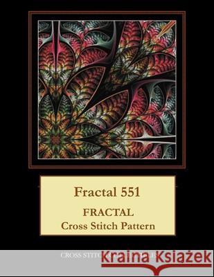 Fractal 551: Fractal cross stitch pattern George, Kathleen 9781547197750