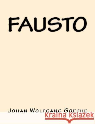 Fausto (Spanish Edition) Johan Wolfgang Goethe 9781547197866