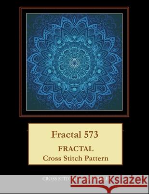 Fractal 573: Fractal cross stitch pattern George, Kathleen 9781547198450