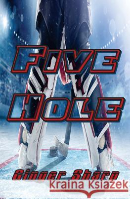 Five Hole Ginger Sharp Kathy Krick 9781547203925