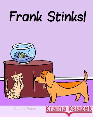 Frank Stinks! Kaitlyn Reber Nadine Poper 9781547204144 Createspace Independent Publishing Platform