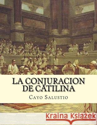 La conjuracion de Catilina Salustio, Cayo 9781547204281 Createspace Independent Publishing Platform