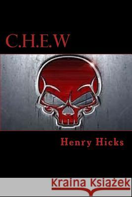 C.H.E.W Henry Hicks 9781547204908