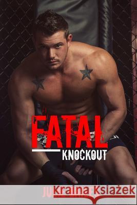 Fatal Knockout Julie Bailes 9781547205769