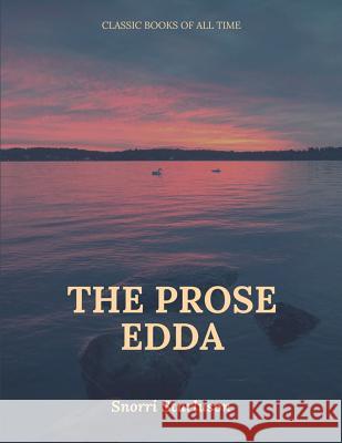 The Prose Edda Snorri Sturluson 9781547221585 Createspace Independent Publishing Platform
