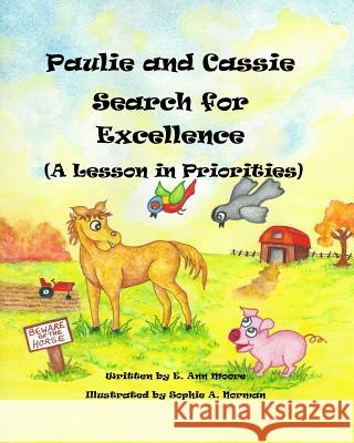 Paulie and Cassie Search for Excellence (A Lesson in Priorities) Norman, Sophie a. 9781547225613