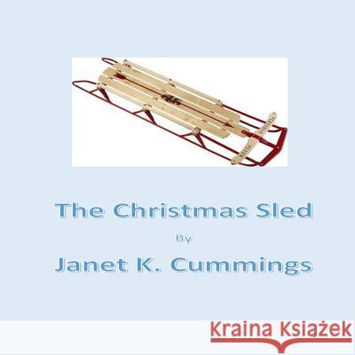 The Christmas Sled Janet Cummings 9781547227327