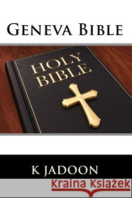 Geneva Bible K. Jadoon 9781547228713