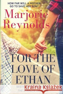 For the Love of Ethan MS Marjorie Reynolds 9781547229314