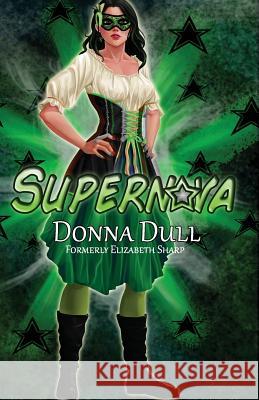 Supernova Donna Dull 9781547231843