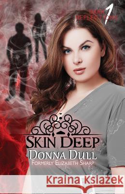 Skin Deep Donna Dull 9781547232031