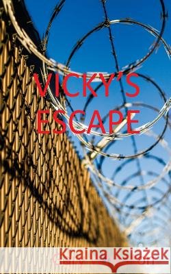 Vicky's Escape Gary Wheaton 9781547244638