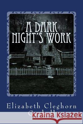 A Dark Night's Work Elizabeth Cleghor 9781547246533 Createspace Independent Publishing Platform