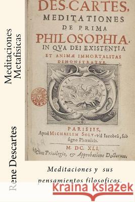 Meditaciones Metafisicas (Spanish) Edition Rene Descartes 9781547252725 Createspace Independent Publishing Platform