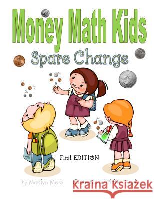 Money Math Kids Spare Change Marilyn More Clifton Pugh 9781547254385