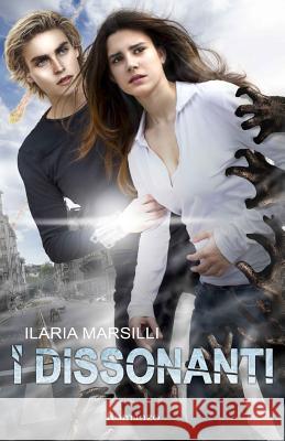 I Dissonanti Ilaria Marsilli 9781547281329