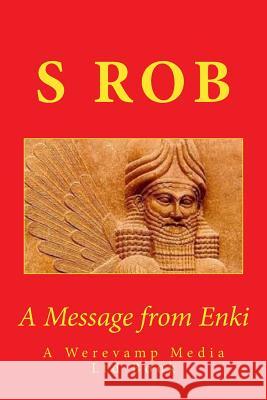 A Message from Enki S. Rob 9781547283255 Createspace Independent Publishing Platform