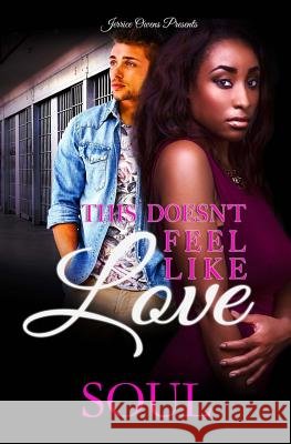 This Doesn't Feel Like Love Soul                                     Kyeon Trevon 9781547287185