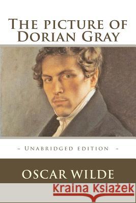 The picture of Dorian Gray: Unabridged Editions, Atlantic 9781547292424 Createspace Independent Publishing Platform