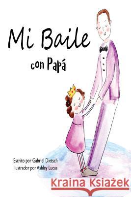 Mi Baile con Papa Lucas, Ashley 9781547294886 Createspace Independent Publishing Platform