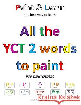 All the YCT 2 to paint Defevere, Isabelle 9781547295234 Createspace Independent Publishing Platform