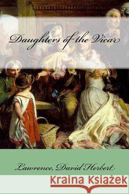 Daughters of the Vicar Lawrence Davi Mybook 9781547295388 Createspace Independent Publishing Platform