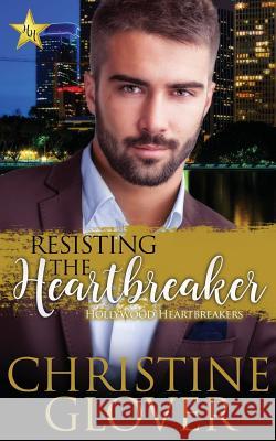 Resisting the Heartbreaker Christine Glover 9781547298457 Createspace Independent Publishing Platform