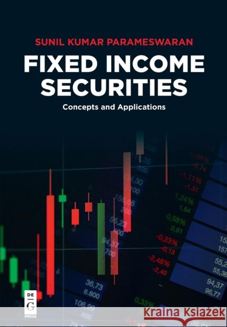 Fixed Income Securities: Concepts and Applications Parameswaran, Sunil Kumar 9781547416738 de-G Press