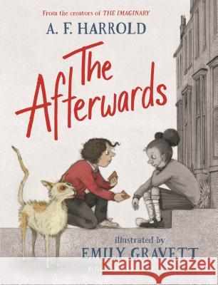 The Afterwards A. F. Harrold Emily Gravett 9781547600441 Bloomsbury Publishing PLC