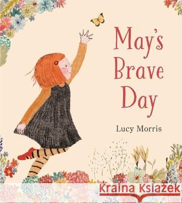 May\'s Brave Day Lucy Morris 9781547602902