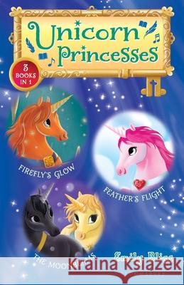 Unicorn Princesses Bind-Up Books 7-9: Firefly's Glow, Feather's Flight, and the Moonbeams Bliss, Emily 9781547605224 Bloomsbury Publishing PLC