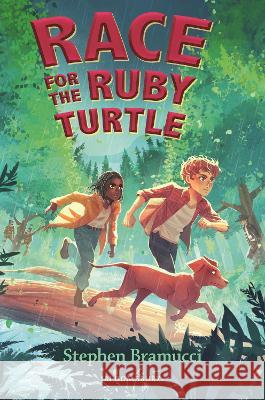 Race for the Ruby Turtle Stephen Bramucci 9781547607020 Bloomsbury Publishing PLC