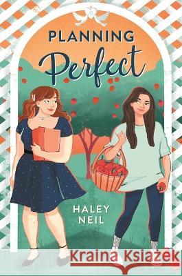 Planning Perfect Haley Neil 9781547607495 Bloomsbury YA