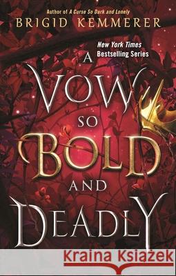 A Vow So Bold and Deadly Brigid Kemmerer 9781547608775