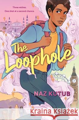 The Loophole Naz Kutub 9781547609178 Bloomsbury YA