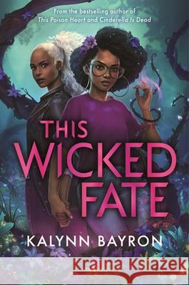 This Wicked Fate Kalynn Bayron 9781547609208 Bloomsbury YA