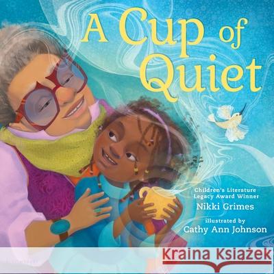 A Cup of Quiet Nikki Grimes Cathy Ann Johnson 9781547610730
