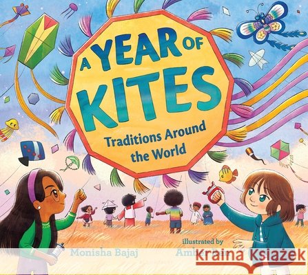 A Year of Kites Monisha Bajaj Amber Ren 9781547612246