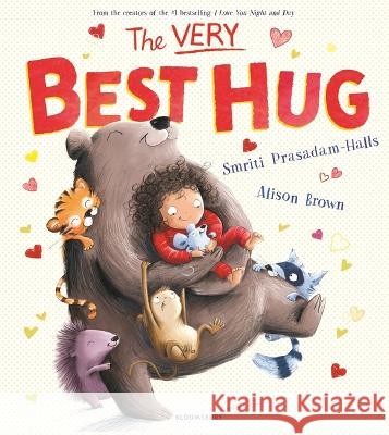 The Very Best Hug Smriti Prasadam-Halls Alison Brown 9781547612369