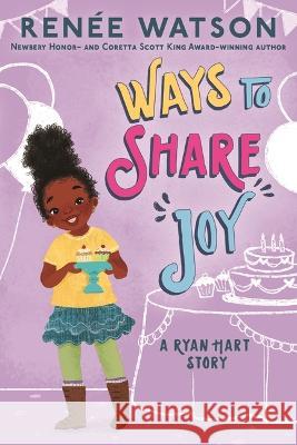 Ways to Share Joy Ren?e Watson Nina Mata 9781547612727