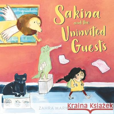 Sakina and the Uninvited Guests Zahra Marwan 9781547613427 Bloomsbury Publishing PLC