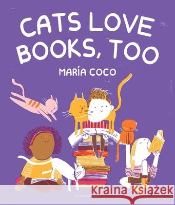 Cats Love Books, Too Maria Coco 9781547613687