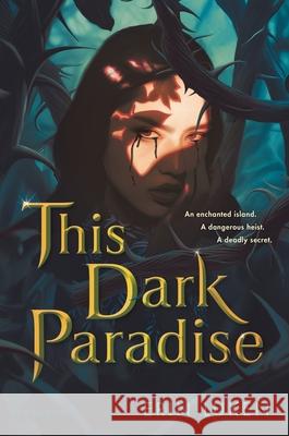 This Dark Paradise Erin Luken 9781547613960 Bloomsbury YA