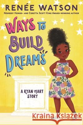 Ways to Build Dreams Ren?e Watson Nina Mata 9781547614905