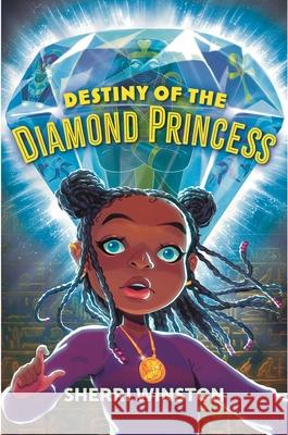 Destiny of the Diamond Princess Sherri Winston 9781547617029 Bloomsbury Publishing PLC