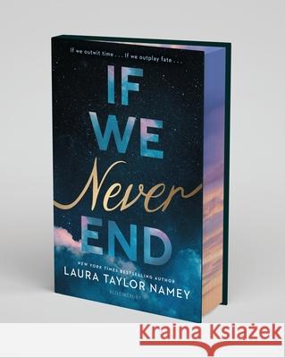 If We Never End Laura Taylor Namey 9781547618057 Bloomsbury YA