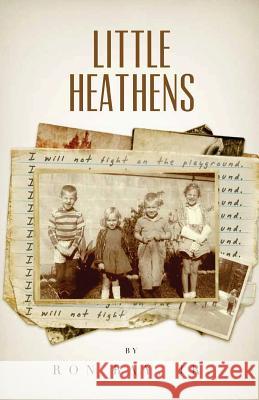 Little Heathens Ron Ba 9781548003401 Createspace Independent Publishing Platform