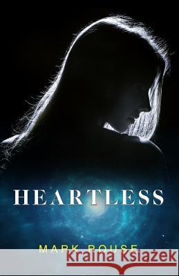 Heartless Mr Mark Rouse 9781548005177