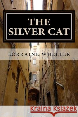 The Silver Cat Lorraine J. Wheeler 9781548010447