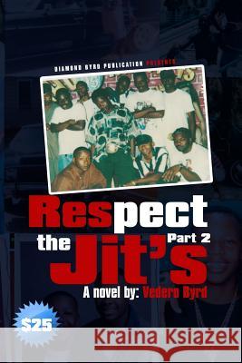 Respect The Jits pt.-2 Shana Byrd Vedero Byrd 9781548025120